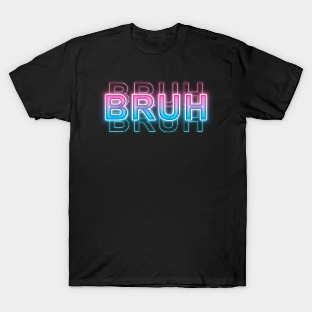 Bruh T-Shirt by Sanzida Design